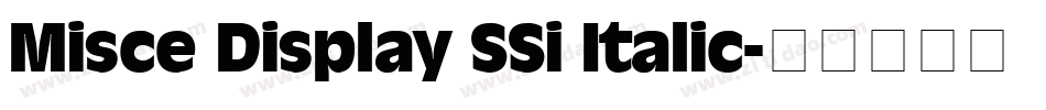 Misce Display SSi Italic字体转换